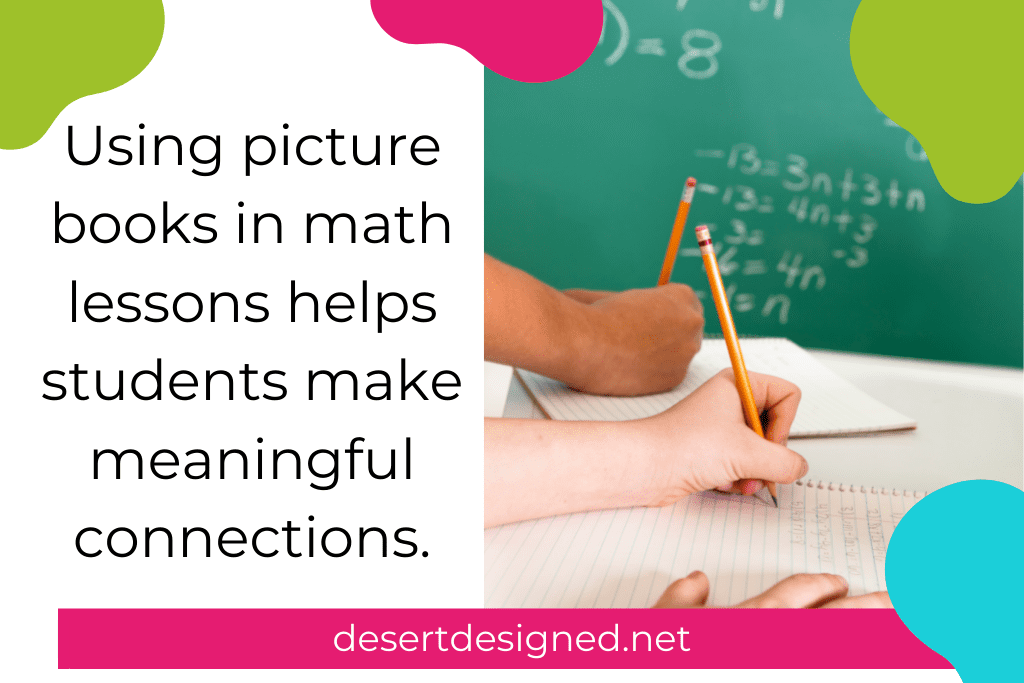 Text: Using picture books in math lesson helps students make meaningful connections.