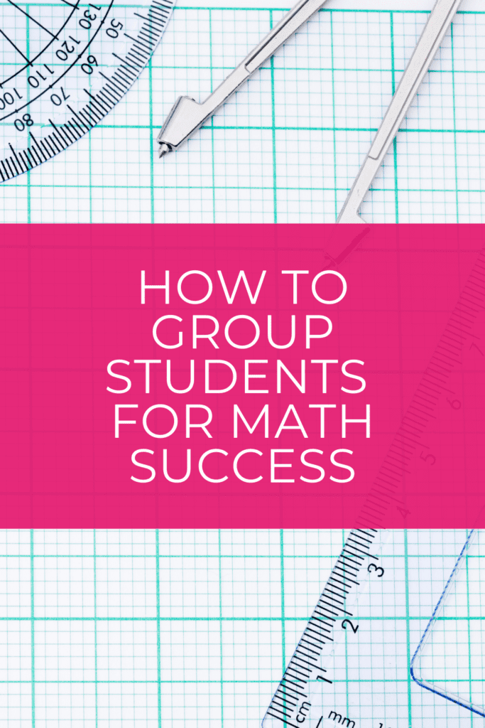 Image of grid paper and math tools with text: How to Group Students for Math Success